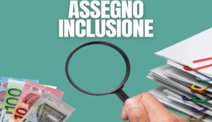 ASSEGNO DI INCLUSIONE, migliaia di domande cancellate, dai comuni non arriva il documento essenziale | Le famiglie senza soldi